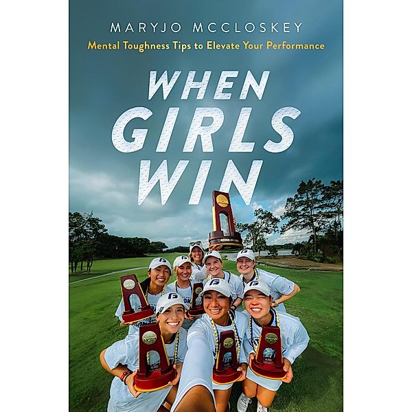 When Girls Win, MaryJo McCloskey