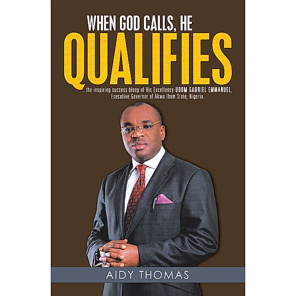 When God Calls, He Qualifies, Aidy Thomas