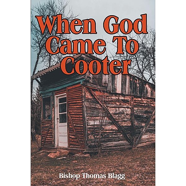 When God Came To Cooter, Bishop Thomas Blagg