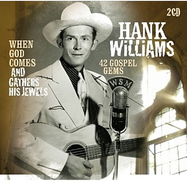 When God Comes And Gathers His Jewels, Hank Williams