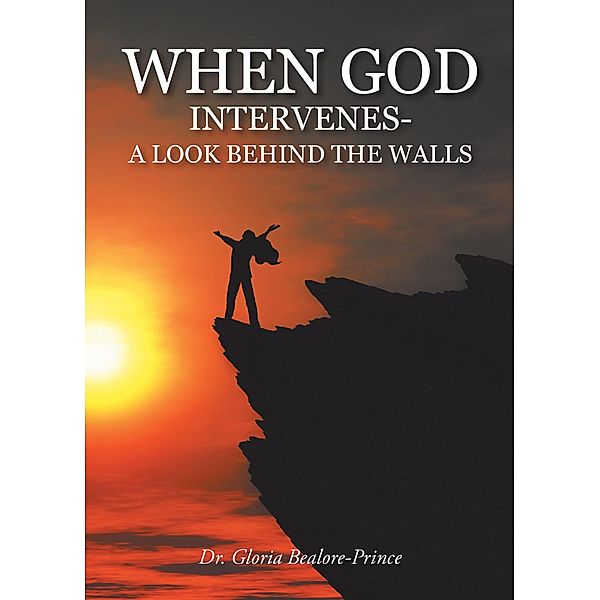 When God Intervenes / Christian Faith Publishing, Inc., Gloria Bealore-Prince