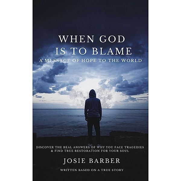 When God Is To Blame, Josie Barber