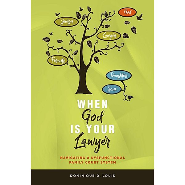 When God Is Your Lawyer, Dominique D. Louis