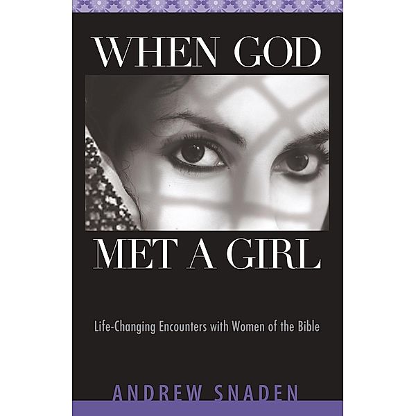 When God Met a Girl / David C Cook, Andrew Snaden