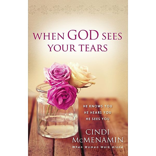 When God Sees Your Tears, Cindi McMenamin