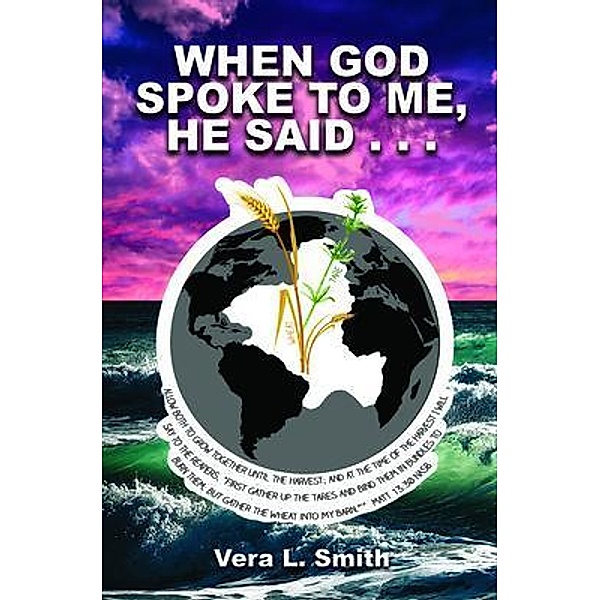 When God Spoke to Me, He Said..., Vera L. Smith