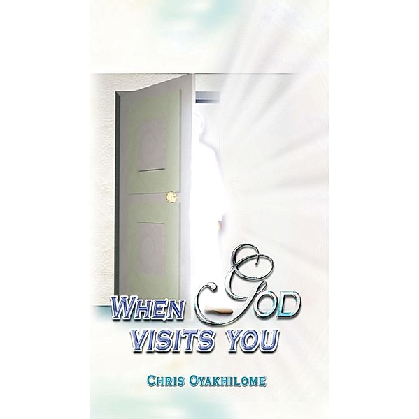 When God Visits You, Pastor Chris Oyakhilome