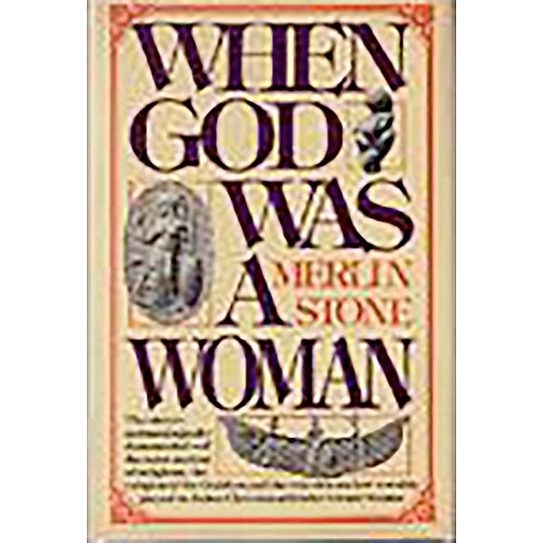 When God Was A Woman, Merlin Stone