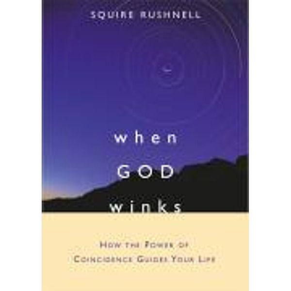 When God Winks, Squire Rushnell