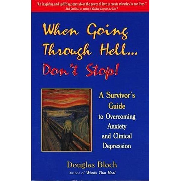 When Going Through Hell...Dont' Stop!, Douglas Bloch