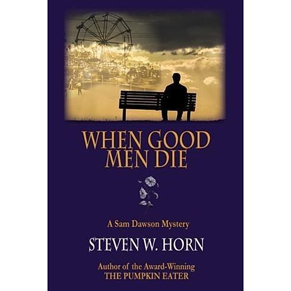 When Good Men Die, Steven W. Horn