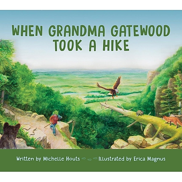 When Grandma Gatewood Took a Hike, Michelle Houts