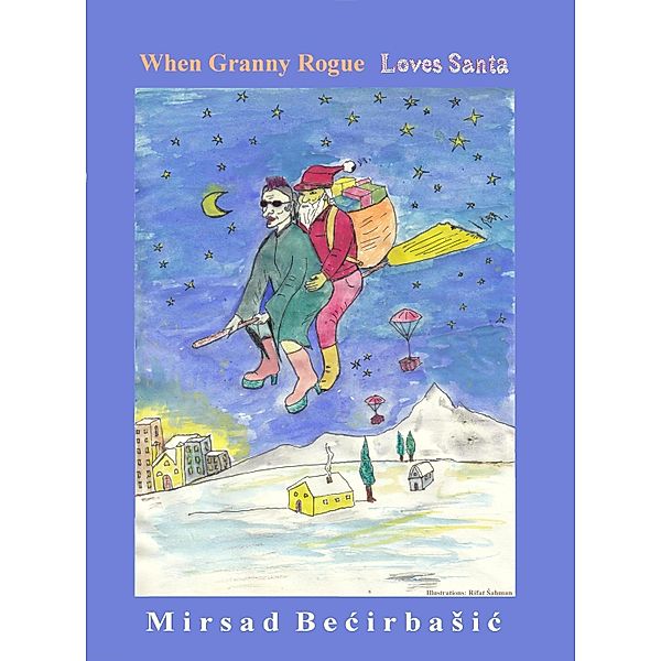 When Granny Rogue Loves Santa / Style Writes Now, Mirsad Becirbasic