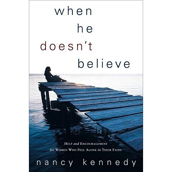 When He Doesn't Believe, Nancy Kennedy