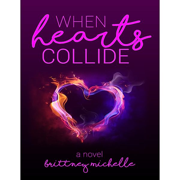 When Hearts Collide, Brittney Michelle