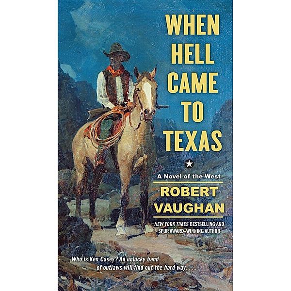 When Hell Came to Texas, Robert Vaughan