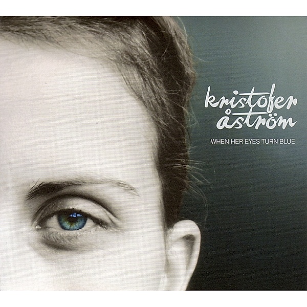 When Her Eyes Turn Blue, Kristofer Aström