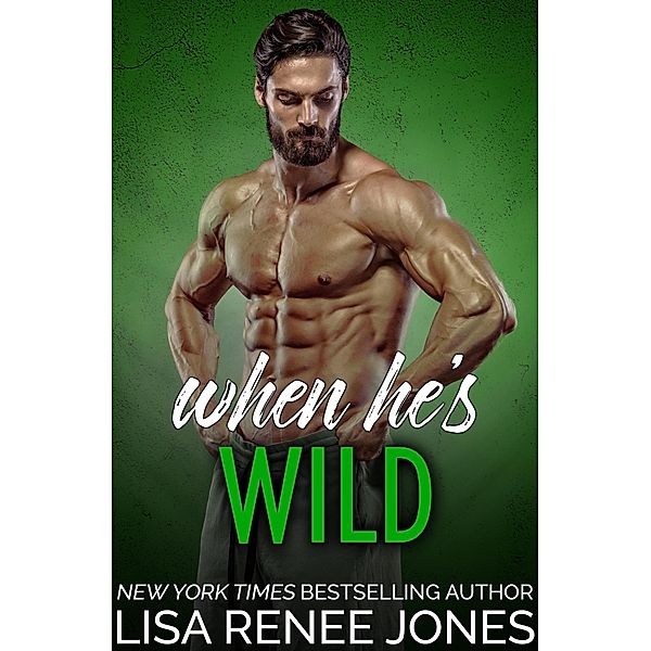 When He's Wild (Tall, Dark, and Deadly, #13) / Tall, Dark, and Deadly, Lisa Renee Jones
