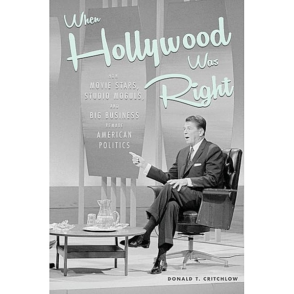 When Hollywood Was Right, Donald T. Critchlow