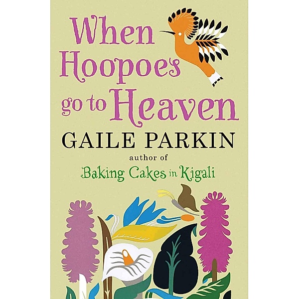 When Hoopoes Go To Heaven, Gaile Parkin