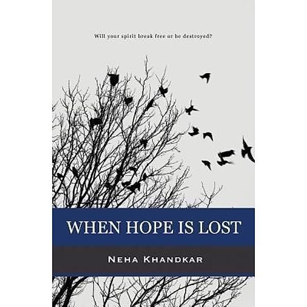 When Hope is Lost / SoulLit, Neha Khandkar