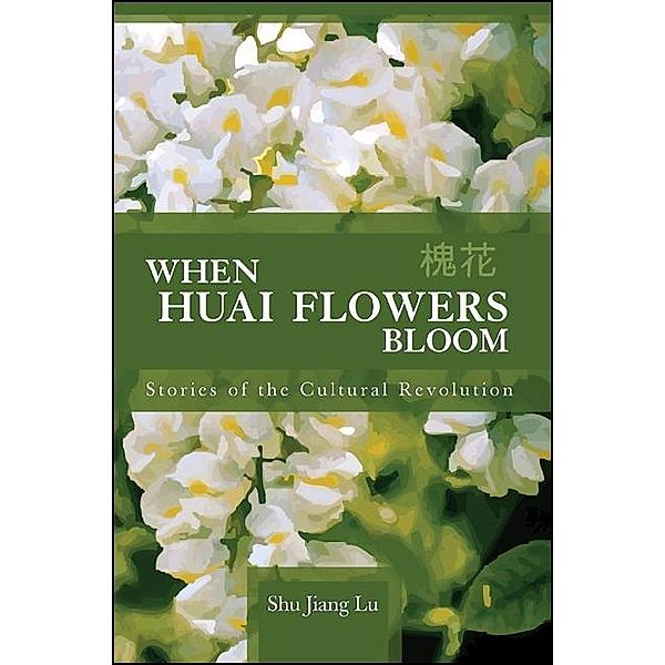 When Huai Flowers Bloom / Excelsior Editions, Shu Jiang Lu