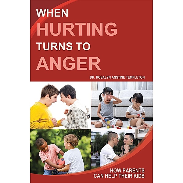 When Hurting Turns to Anger, Rosalyn Anstine Templeton