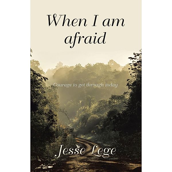 When I Am Afraid, Jesse Lege