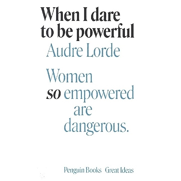 When I Dare to Be Powerful, Audre Lorde