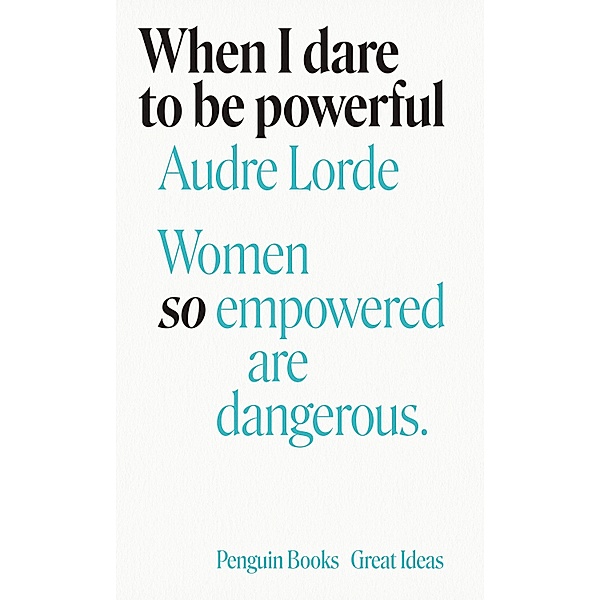When I Dare to Be Powerful / Penguin Great Ideas, Audre Lorde