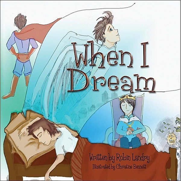 When I Dream / SBPRA, Robin Landry Robin Landry