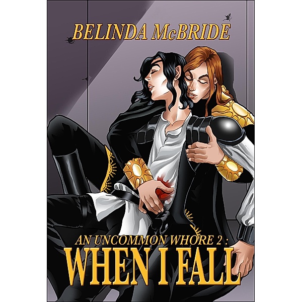 When I Fall (The Lost King, #2) / The Lost King, Belinda McBride