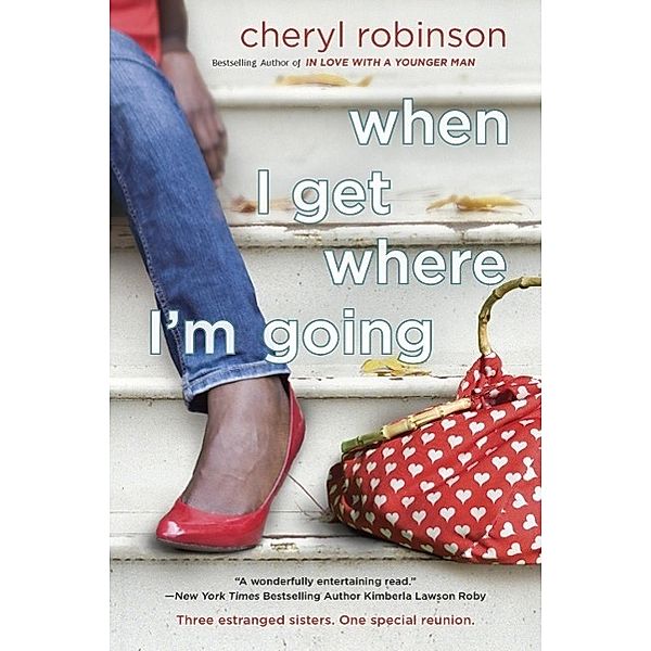 When I Get Where I'm Going, Cheryl Robinson