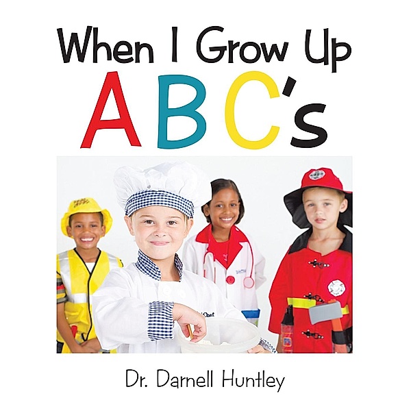 When I Grow up Abcs, Darnell Huntley