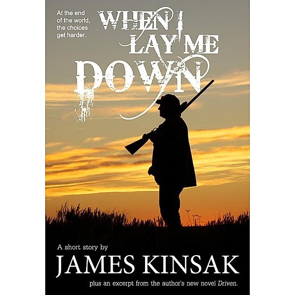 When I Lay Me Down / Fiero Publishing, James Kinsak