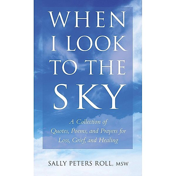 When I Look to the Sky / Little Book. Big Idea., Sally Roll