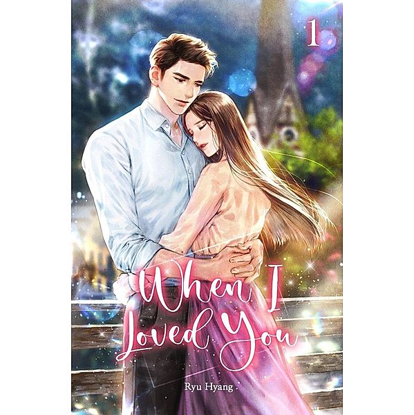 When I Loved You Vol. 1 (novel) / When I Loved You, Ryu Hyang