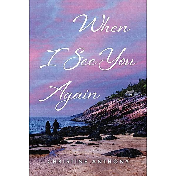 When I See You Again, Christine Anthony