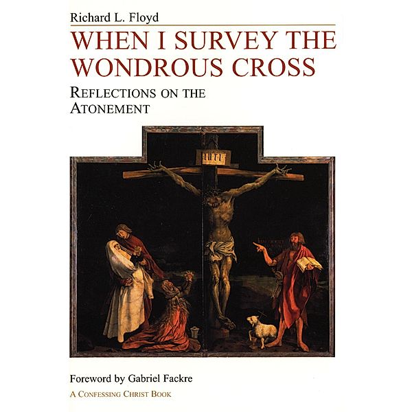 When I Survey the Wondrous Cross, Richard L. Floyd