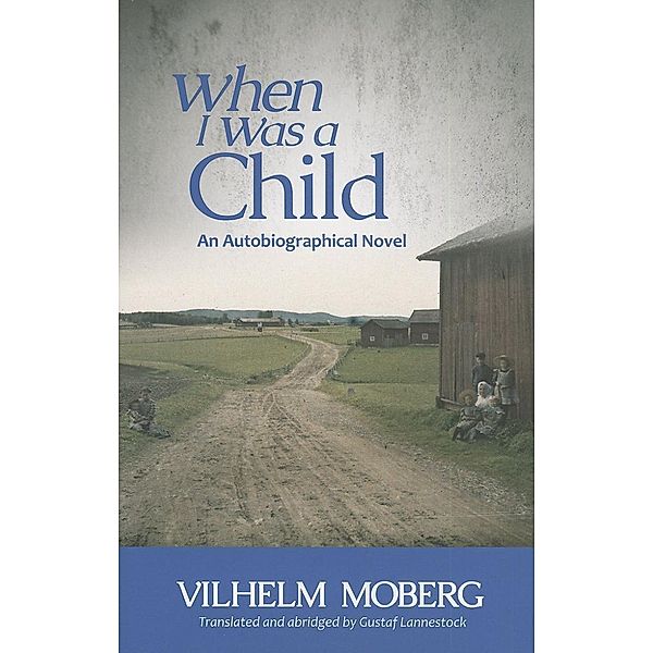 When I Was a Child / Minnesota Historical Society Press, Vilhelm Moberg