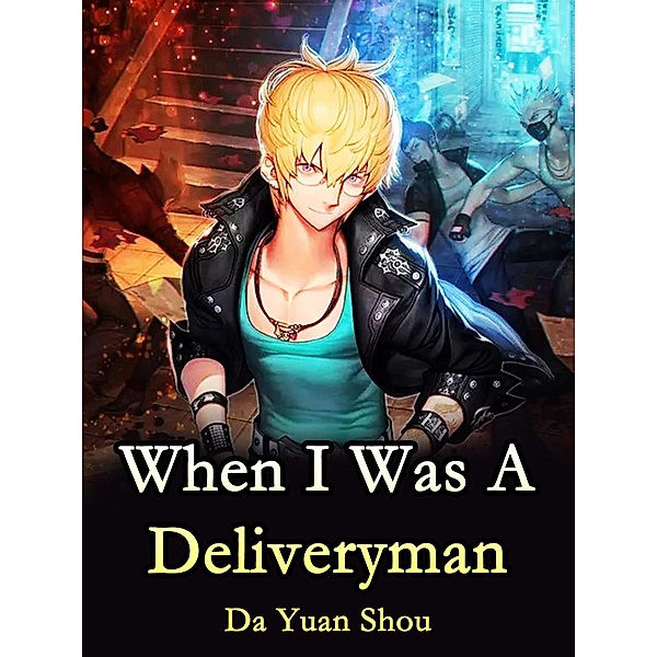 When I Was A Deliveryman / Funstory, Da YuanShou