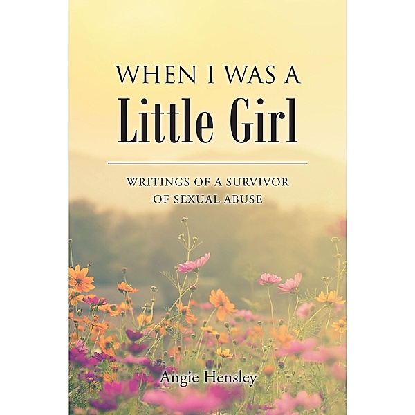 When I Was a Little Girl, Angie Hensley