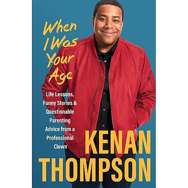 When I Was Your Age, Kenan Thompson