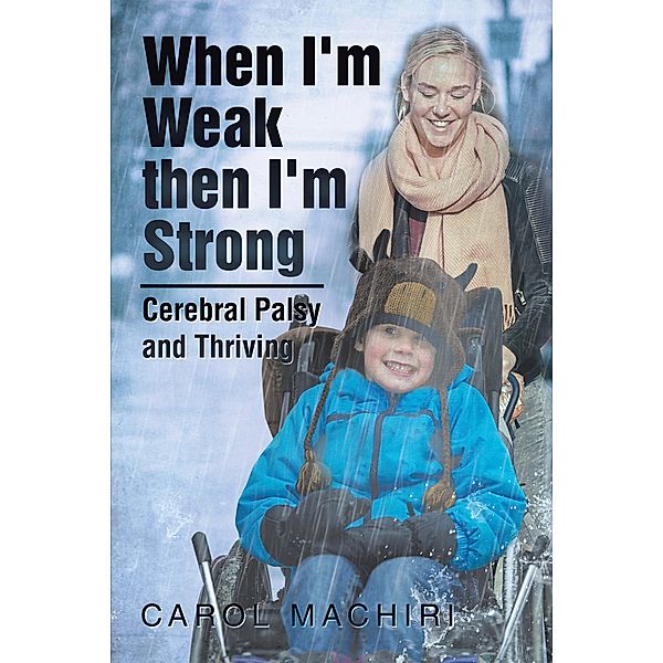 When I'm Weak Then I'm Strong, Carol Machiri