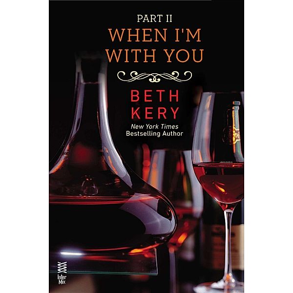 When I'm With You Part II / Because You Are Mine Series, Beth Kery