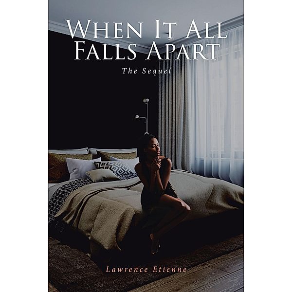 When It All Falls Apart, Lawrence Etienne