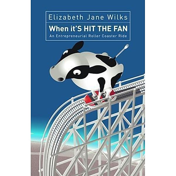 When it'S HIT THE FAN, Elizabeth Jane Wilks