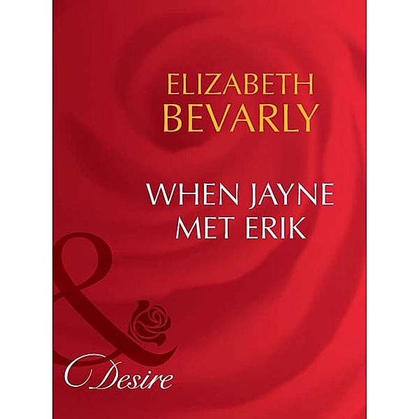 When Jayne Met Erik (Mills & Boon Desire) (20 Amber Court, Book 1), Elizabeth Bevarly