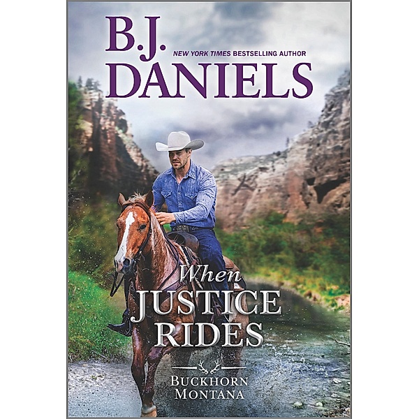 When Justice Rides / A Buckhorn, Montana Novel Bd.6, B. J. Daniels