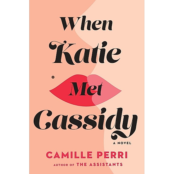 When Katie Met Cassidy, Camille Perri